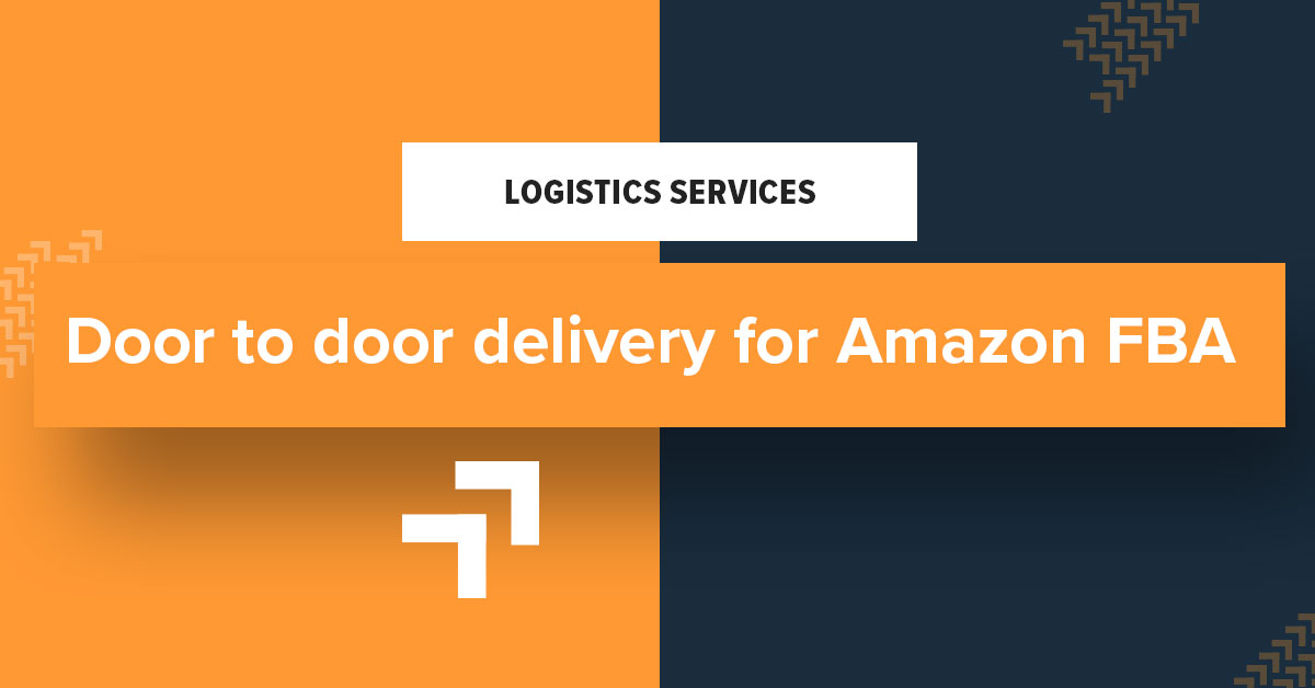 Door to Door delivery for Amazon FBA sellers