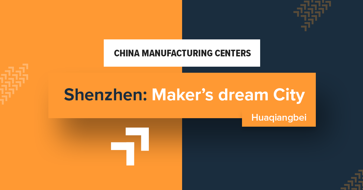 China manufacturing centers: Shenzhen