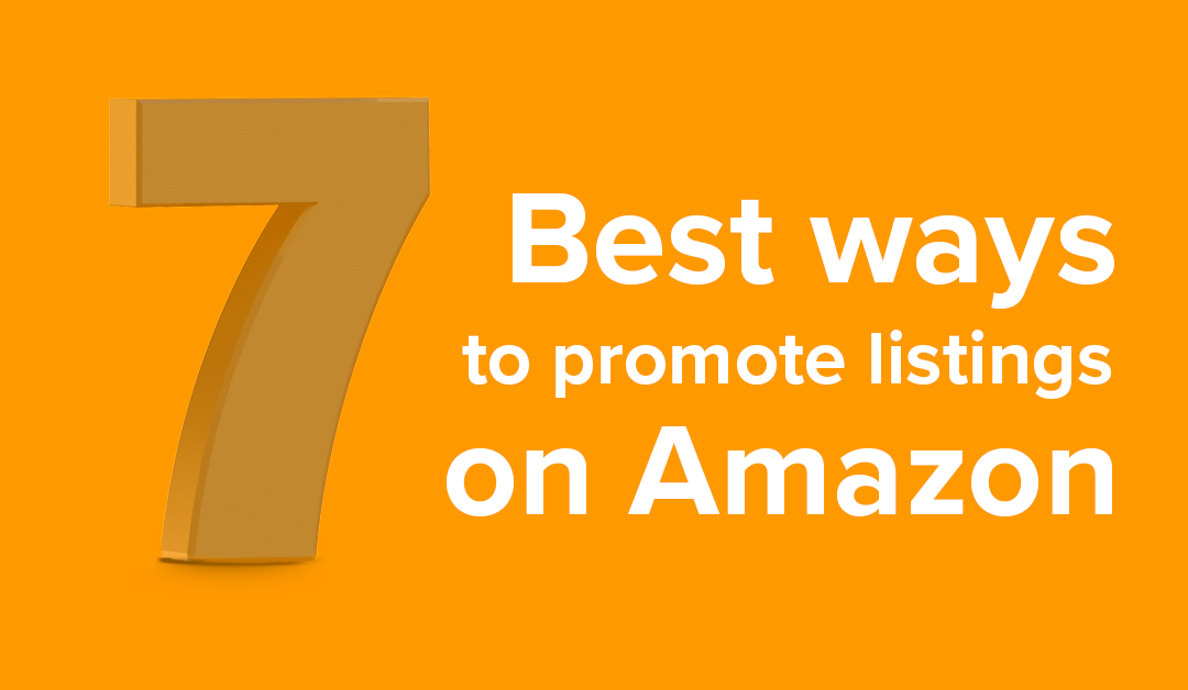 7 best tips to promote listings on Amazon Fbahelp