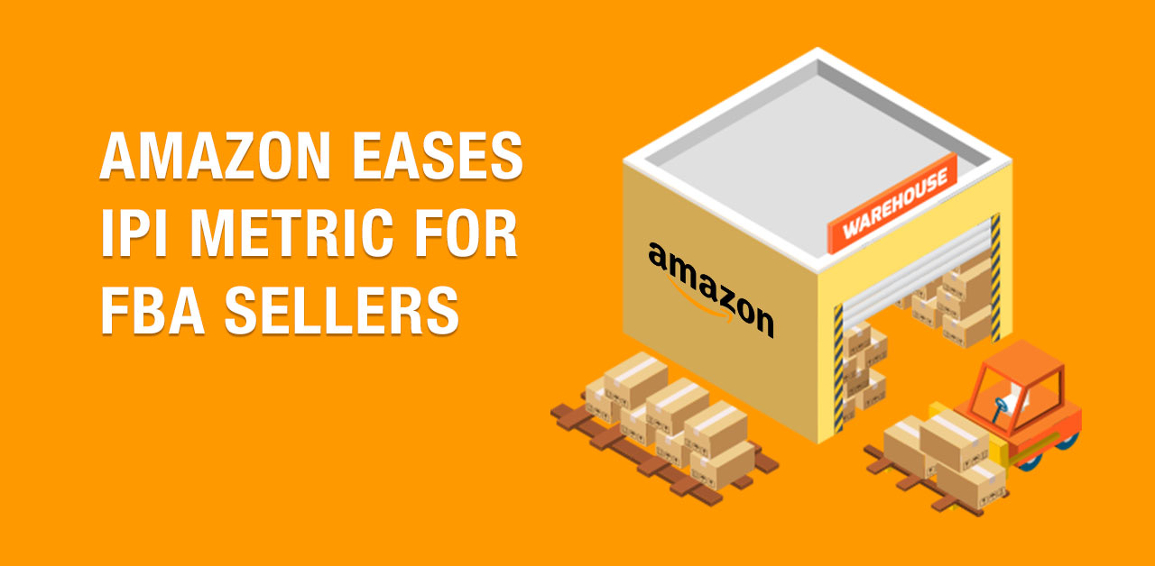 Amazon Eases IPI Metric for FBA Sellers