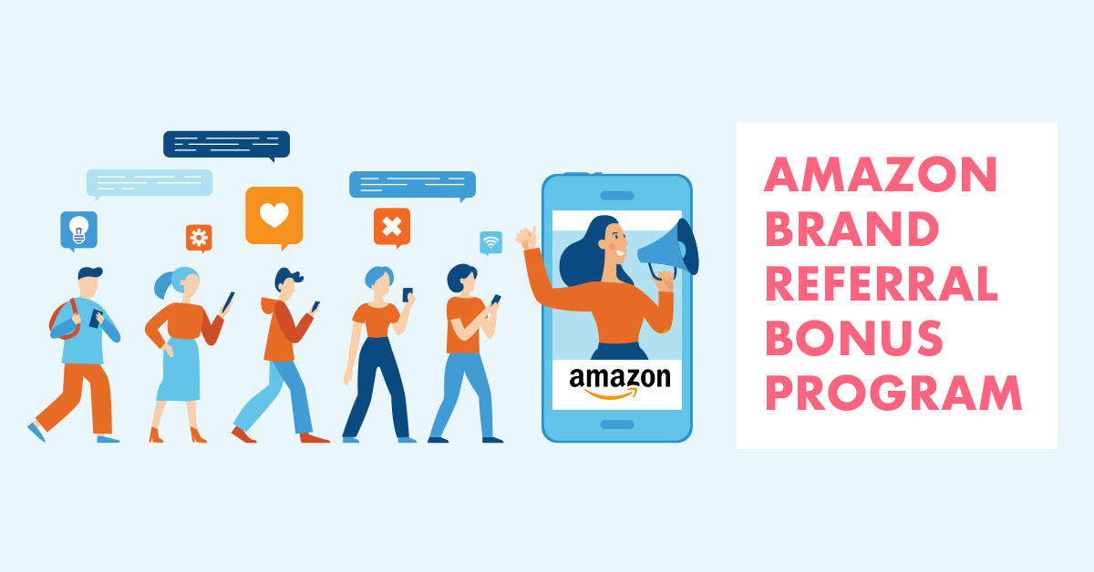 Amazon has launched a Brand Referral Bonus program